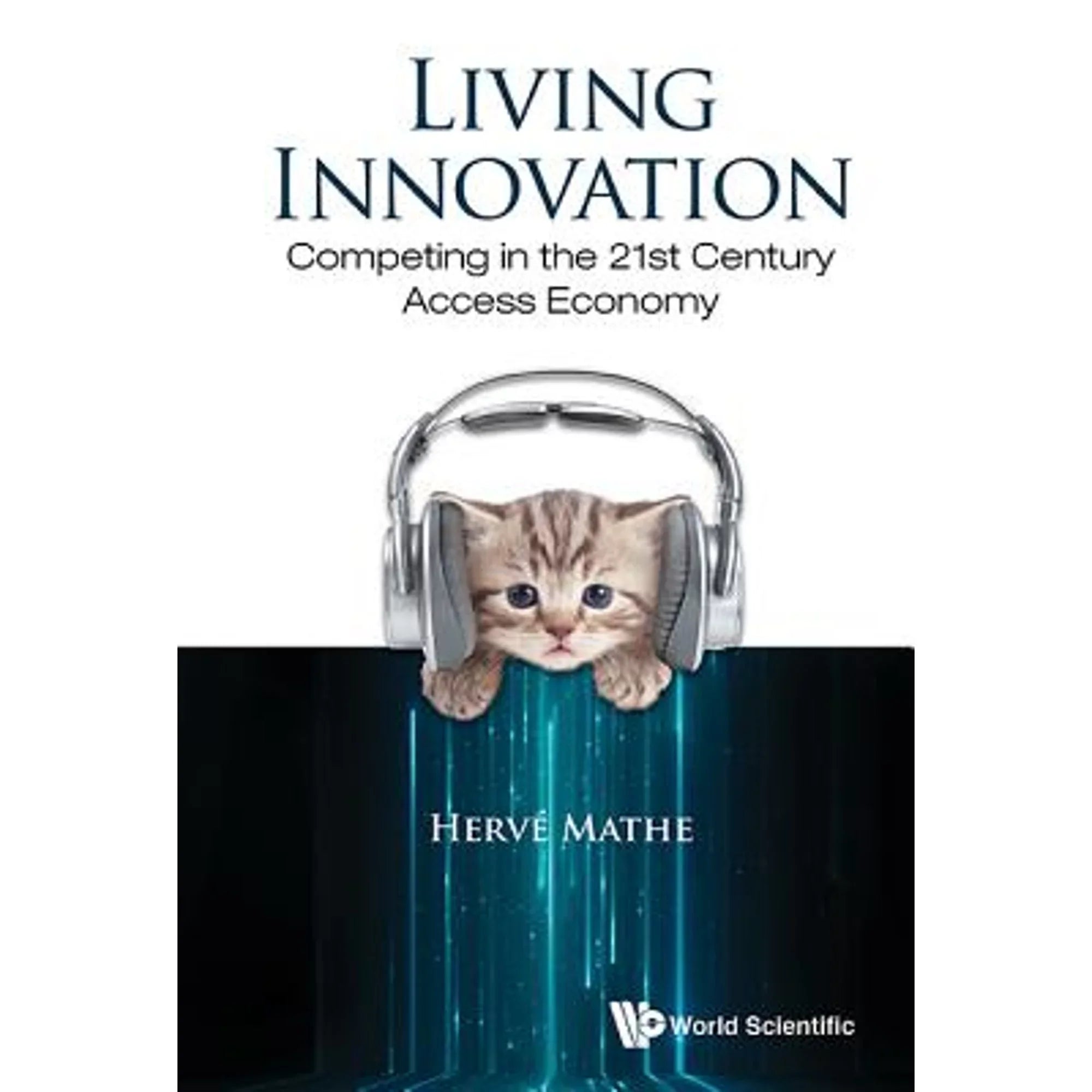 Pre-Owned Living Innovation: Competing in the 21st Century Access Economy (Hardcover 9789814719575) by Herve Mathe