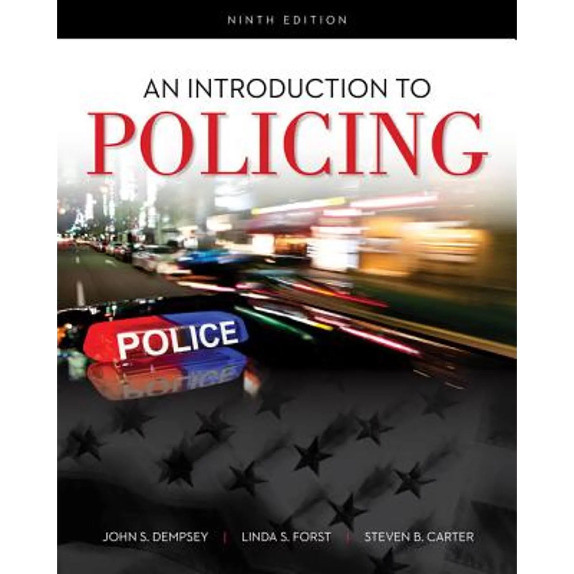 Pre-Owned An Introduction to Policing (Paperback 9781337558754) by John S Dempsey, Linda Forst, Steven B Carter