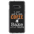 DistinctInk Clear Shockproof Hybrid Case for Samsung Galaxy S10e (5.8" Screen) -  Bumper Acrylic Back Tempered Glass Screen Protector - Just Want to Drink Coffee Bake Take Naps